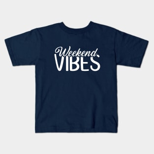 Weekend Vibes Kids T-Shirt